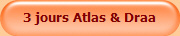 3 jours Atlas & Draa